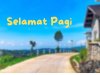 SELAMAT PAGI