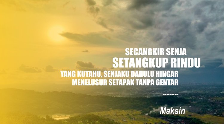 SECANGKIR SENJA DAN SETANGKUP RINDU