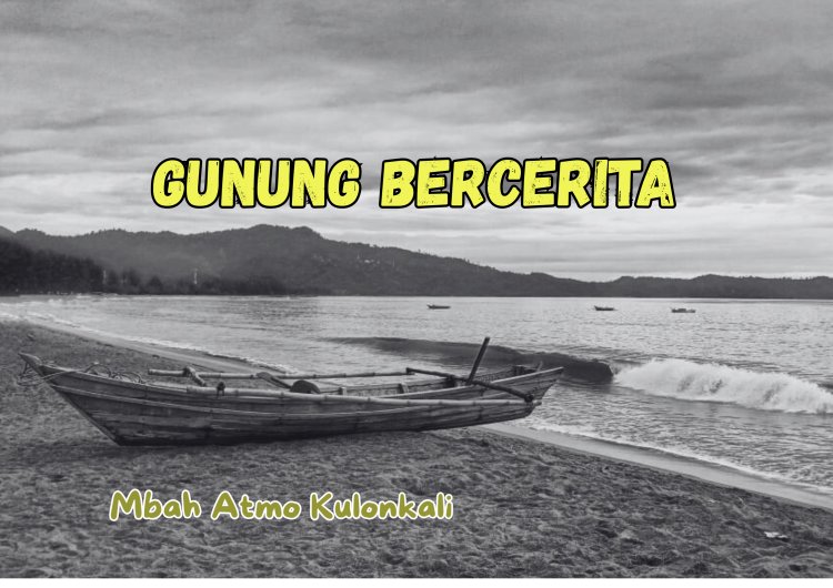GUNUNG BERCERITA